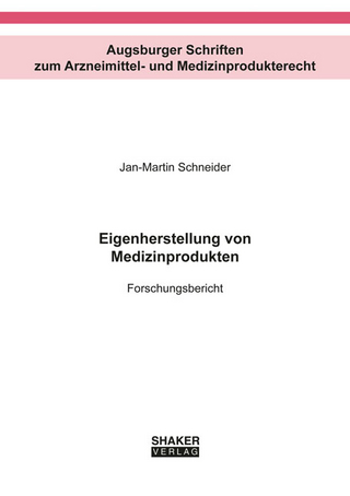 Eigenherstellung von Medizinprodukten