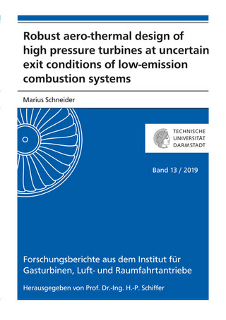 Robust aero-thermal design of high pressure turbines at uncertain exit conditions of low-emission combustion systems