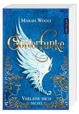 G&ouml;tterFunke 3. Verlasse mich nicht - Marah Woolf