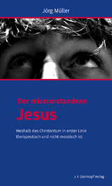 Der missverstandene Jesus - J&ouml;rg M&uuml;ller