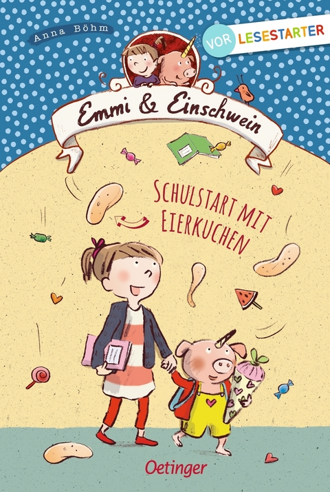 Emmi & Einschwein. Schulstart mit Eierkuchen - Anna B&ouml;hm