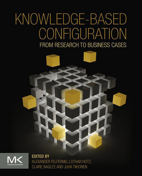 Knowledge-Based Configuration -  Claire Bagley,  Alexander Felfernig,  Lothar Hotz,  Juha Tiihonen