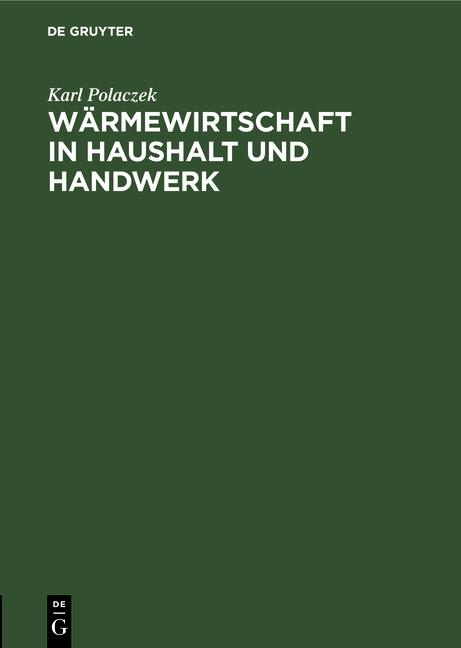 W&auml;rmewirtschaft in Haushalt und Handwerk - Karl Polaczek