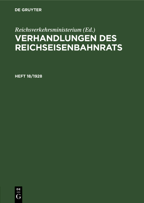 Verhandlungen des Reichseisenbahnrats / Verhandlungen des Reichseisenbahnrats. Heft 18/1928 - 