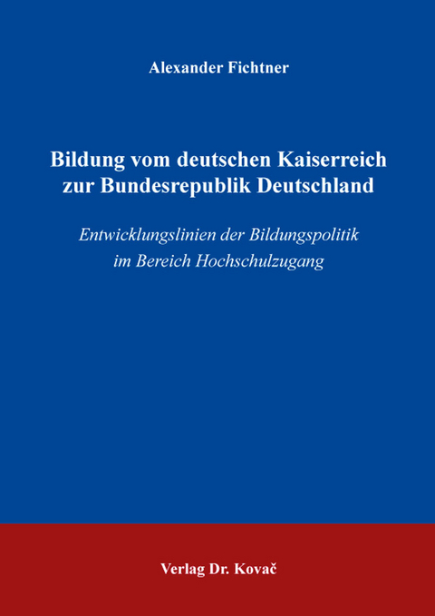 Bildung vom deutschen Kaiserreich zur Bundesrepublik Deutschland - Alexander Fichtner