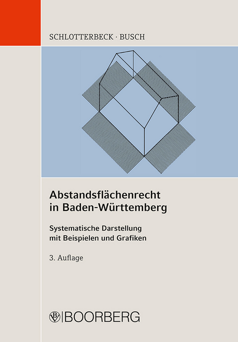 Abstandsflächenrecht in Baden-Württemberg - Karlheinz Schlotterbeck, Manfred Busch