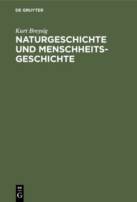 Naturgeschichte und Menschheitsgeschichte - Kurt Breysig