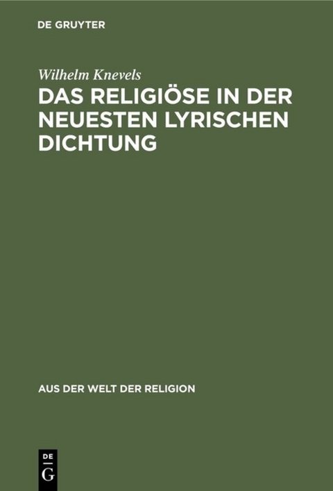Das Religi&ouml;se in der neuesten lyrischen Dichtung - Wilhelm Knevels