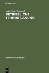 Betriebliche Terminplanung - Heinz Josef Stommel