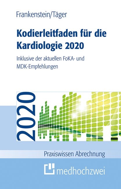 Kodierleitfaden f&uuml;r die Kardiologie 2020 - Lutz Frankenstein, Tobias T&auml;ger
