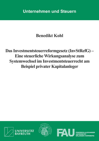 Das Investmentsteuerreformgesetz (InvStRefG) – Eine steuerliche Wirkungsanalyse zum Systemwechsel im Investmentsteuerrecht am Beispiel privater Kapitalanleger