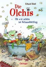 Die Olchis. Oh, wie sch&ouml;n ist Schmuddelfing - Erhard Dietl