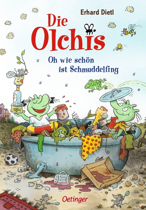 Die Olchis. Oh, wie sch&ouml;n ist Schmuddelfing - Erhard Dietl
