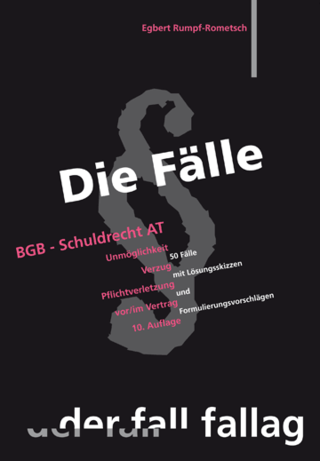 Die Fälle. BGB Schuldrecht AT