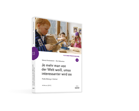 Je mehr man von der Welt weiß, umso interessanter wird sie - Donata Elschenbroich, Otto Schweitzer