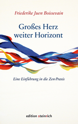 Gro&szlig;es Herz - weiter Horizont - Friederike Juen Boissevain