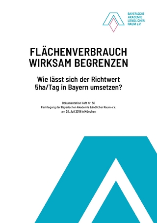 Flächenverbrauch wirksam begrenzen