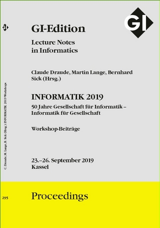 GI Edition Proceedings Band 295 INFORMATIK 2019, Workshop-Beiträge,