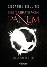 Die Tribute von Panem 2. Gefährliche Liebe - Collins, Suzanne