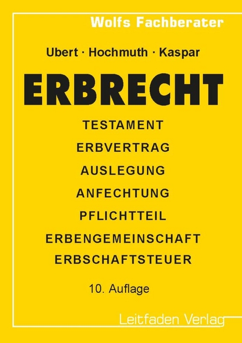 Erbrecht - Guido Ubert, Johannes Hochmuth, Josef Kaspar