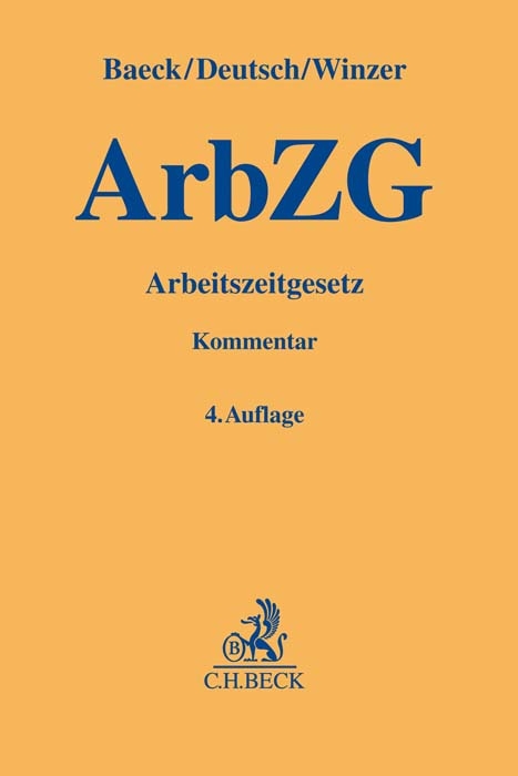 Arbeitszeitgesetz. ArbZG - Ulrich Baeck, Markus Deutsch, Thomas Winzer