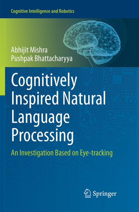 Cognitively Inspired Natural Language Processing - Abhijit Mishra, Pushpak Bhattacharyya