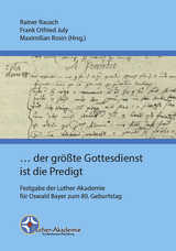 ... der gr&ouml;&szlig;te Gottesdienst ist die Predigt - Rainer Rausch, Frank Otfried July