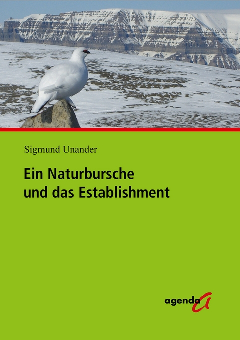 Ein Naturbursche und das Establishment - Sigmund Unander
