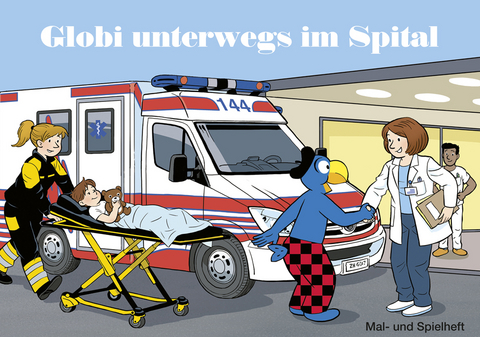 Globi Malheft unterwegs im Spital - Samuel Gl&auml;ttli