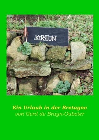 Kerstun - ein Urlaub in der Bretagne
