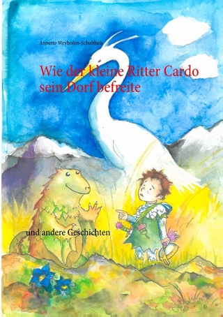 Wie der kleine Ritter Cardo sein Dorf befreite