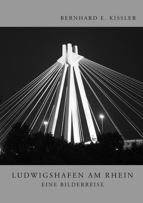 Ludwigshafen am Rhein - Bernhard E. Kissler