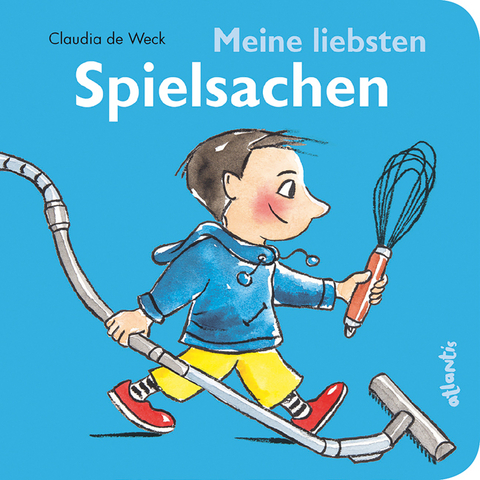 Meine liebsten Spielsachen - Claudia de Weck