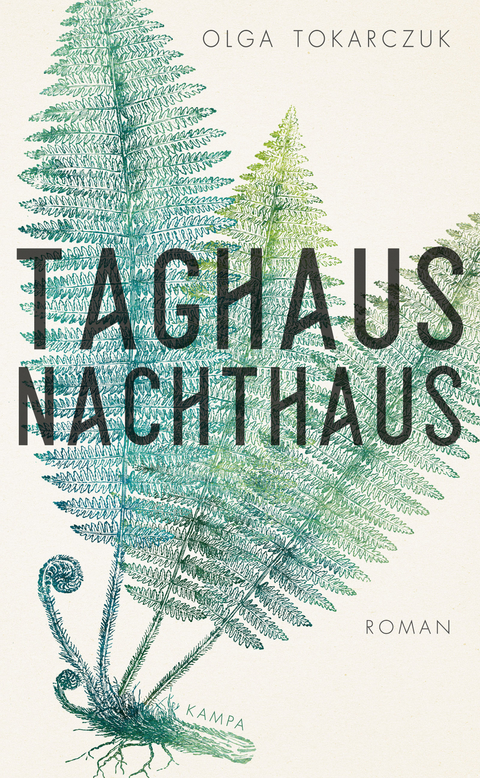 Taghaus, Nachthaus - Olga Tokarczuk