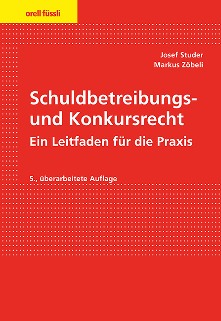 Schuldbetreibungs- und Konkursrecht - Josef Studer, Markus Z&ouml;beli