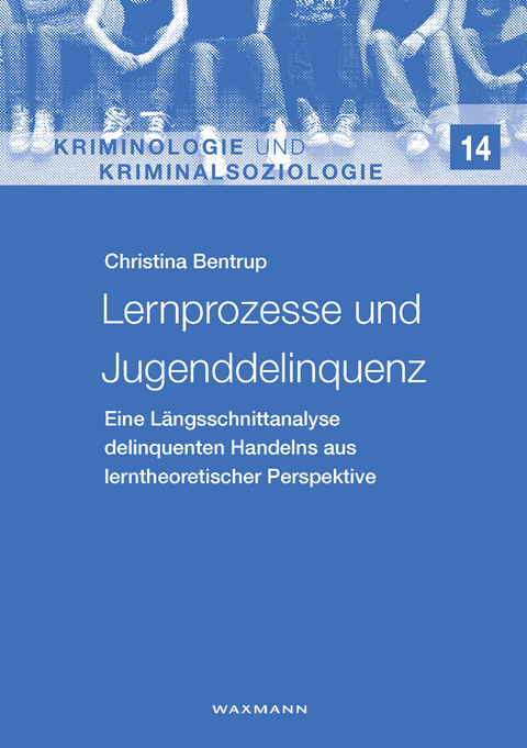 Lernprozesse und Jugenddelinquenz -  Christina Bentrup