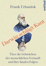 Darwin schl&auml;gt Kant - Frank Urbaniok