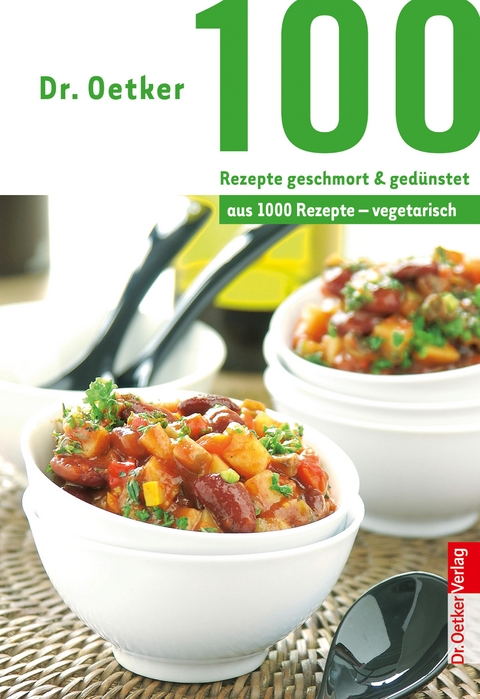 100 Rezepte geschmort & ged&uuml;nstet - Dr. Oetker