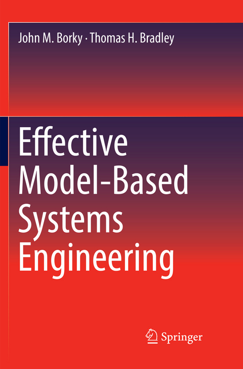 Effective Model-Based Systems Engineering - John M. Borky, Thomas H. Bradley
