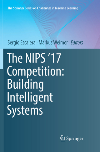 The NIPS '17 Competition: Building Intelligent Systems