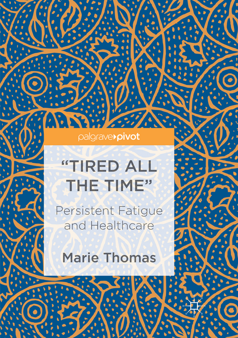 &ldquo;Tired all the Time&rdquo; - Marie Thomas