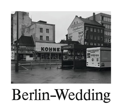 Michael Schmidt. Berlin-Wedding, 1978 - 