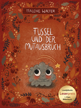 Fussel und der Mutausbruch - Malene Walter