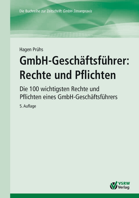 GmbH-Geschäftsführer: Rechte und Pflichten - Hagen Prühs