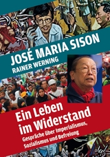 Ein Leben im Widerstand - Jos&eacute; Maria Sison, Rainer Werning