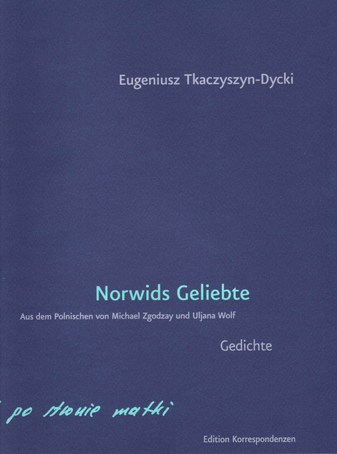 Norwids Geliebte - Eugeniusz Tkaczyszyn-Dycki