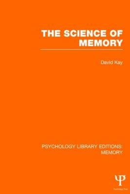 Science of Memory (PLE: Memory) -  David Kay