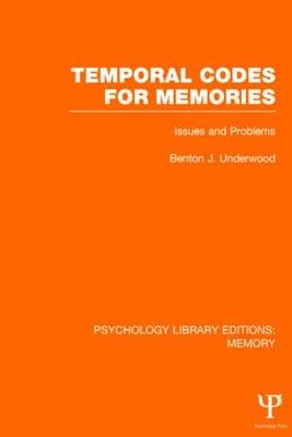 Temporal Codes for Memories (PLE: Memory) -  Benton Underwood