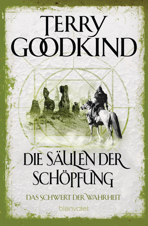 Die S&auml;ulen der Sch&ouml;pfung - Das Schwert der Wahrheit - Terry Goodkind