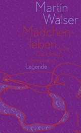 M&auml;dchenleben oder Die Heiligsprechung - Martin Walser